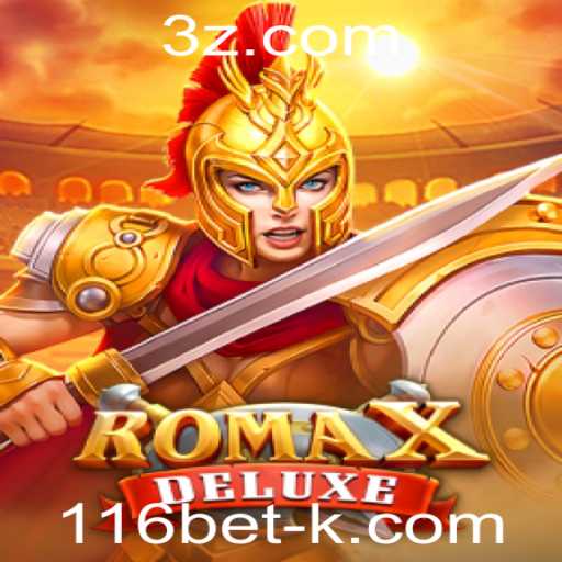 Descubra RomaXDeluxe: Um Mergulho no Fascinante Mundo do Jogo 116bet